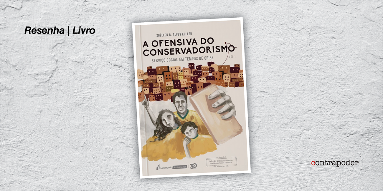 Resenha do Livro: “A Ofensiva do Conservadorismo: Serviço Social em Tempos de Crise”