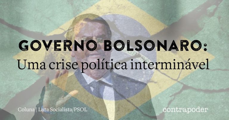 Governo Bolsonaro: uma crise política interminável
